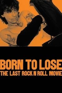 Poster de Born to Lose: The Last Rock and Roll Movie