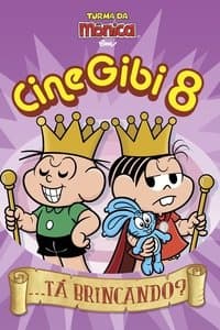 Poster de Cine Gibi 8: ...Tá Brincando?
