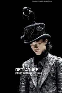 Poster de Get A Life Eason Chan Live in Hong Kong 2006
