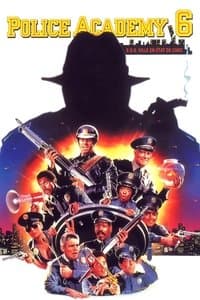 Poster de Police Academy 6 : S.O.S. Ville en état de choc