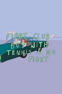 Poster de Fight Club But With Tennis And No Fight
