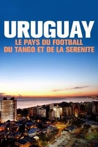 Poster de Uruguay, le pays du football, du tango et de la sérénité