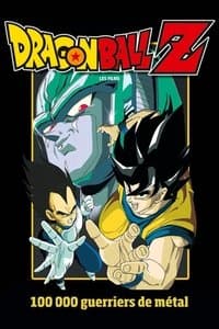 Poster de Dragon Ball Z - Cent Mille Guerriers de métal