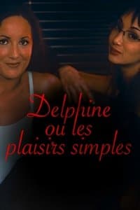 Poster de Delphine ou Les plaisirs simples