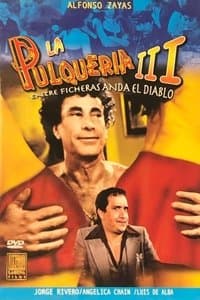 Poster de La pulquería 3: Entre ficheras anda el diablo