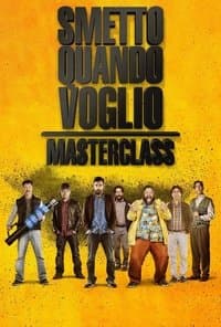 Poster de I Can Quit Whenever I Want 2: Masterclass