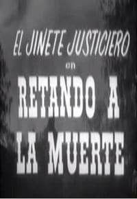 Poster de El jinete justiciero en retando a la muerte