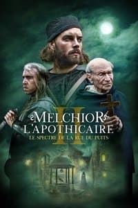 Poster de Melchior l'apothicaire : Le spectre de la rue du Puits