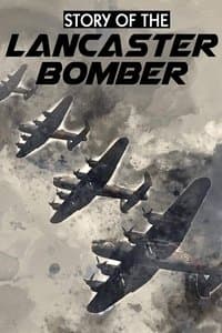Poster de Story of the Lancaster Bomber