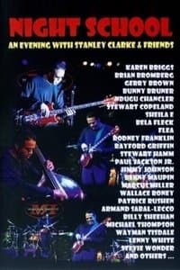 Poster de Night School: An Evening with Stanley Clarke & Friends