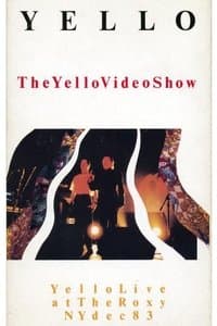 Poster de The Yello Video Show - Live At The Roxy NY Dec 83