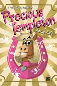 Poster de Precious Templeton: A Pony Tale