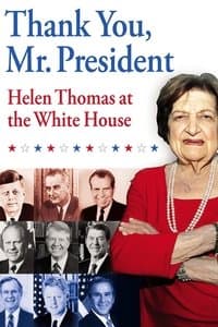 Poster de Thank You, Mr. President: Helen Thomas at the White House
