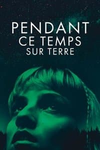 Poster de Pendant ce temps sur Terre