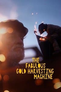 Poster de The Fabulous Gold Harvesting Machine